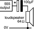 connecting a loudspeaker to 555 output